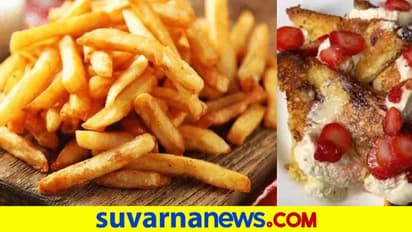 Food Secrets: ಹೆಸರಿನಲ್ಲಷ್ಟೇ ಫ್ರೆಂಚ್..ಆದ್ರೆ ಇವು ಫ್ರೆಂಚ್ ಫುಡ್ ಅಲ್ಲ !