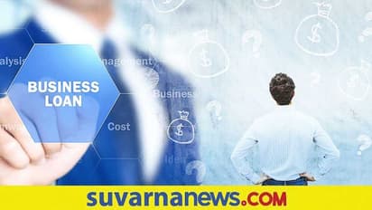 Business Loan Benefits ವ್ಯವಹಾರದಲ್ಲಿ ಬಹುಮುಖ್ಯ ಪಾತ್ರವಹಿಸುತ್ತೆ ಬ್ಯುಸಿನೆಸ್ ಸಾಲ!