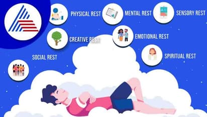 ಯಾವಾಗ್ಲೂ ಆಕ್ಟಿವ್‌ ಆಗಿರಲು ದೇಹಕ್ಕೆ ಈ 7 ಬಗೆಯ ವಿಶ್ರಾಂತಿ ಸಿಗಲೇಬೇಕು