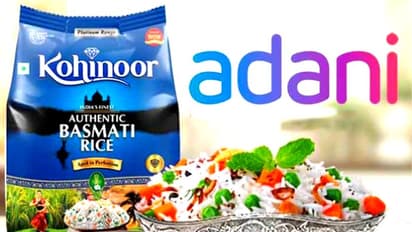 ബസുമതി അരിയിൽ ഭാവി കണ്ട് അദാനി വിൽമർ; സ്വന്തമാക്കിയത് 'കോഹിനൂർ' ബ്രാൻഡിനെ 