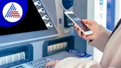 ATM Withdrawal Rule:ಎಟಿಎಂನಲ್ಲಿ ತಿಂಗಳಿಗೆ 4 ವಿತ್ ಡ್ರಾ ಬಳಿಕ ಪ್ರತಿ ವಹಿವಾಟಿಗೆ 173ರೂ. ಪಾವತಿಸಬೇಕಾ? 