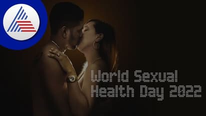 World Sexual Health Day 2022: ಜೀವನದಲ್ಲಿ ಲೈಂಗಿಕತೆಯ ಪ್ರಾಮುಖ್ಯತೆ ಬಗ್ಗೆ ಗೊತ್ತಿರಲಿ