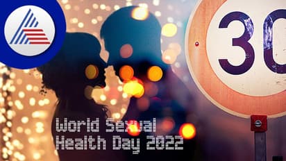 World Sexual Health Day 2022: 30ರ ನಂತರದ ಲೈಂಗಿಕ ಜೀವನ ಹೇಗಿರುತ್ತೆ?