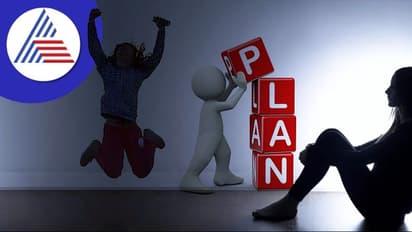 ಲೈಫ್‌ಲ್ಲಿ ಯಾವ್ದೂ ಸರಿಯಾಗಿಲ್ಲ ಅಂತ ಕೊರಗ್ಬೇಡಿ, ಸರಿಯಾಗಿ ಪ್ಲಾನ್ ಮಾಡ್ಕೊಳ್ಳಿ