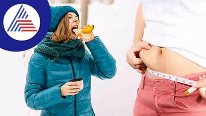 ಚಳಿ ಅಂತ ಬೆಚ್ಚಗೆ ಹೊದ್ದು ಮಲಗಿದ್ರೆ ತೂಕ ಹೆಚ್ಚಾಗೋದು ಗ್ಯಾರಂಟಿ, ಕಂಟ್ರೋಲ್ ಮಾಡೋದು ಹೇಗೆ?