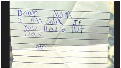 'പ്രിയപ്പെട്ട അമ്മേ, ഈ ദിവസം മോശമായിരുന്നെങ്കിൽ, ഞാൻ ക്ഷമ ചോദിക്കുന്നു,' ആറുവയസ്സുകാരി അമ്മയോട് പറഞ്ഞത്..