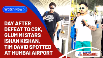 IPL 2023: Day after defeat to CSK, glum MI stars Ishan Kishan, Tim David spotted at Mumbai airport (WATCH)