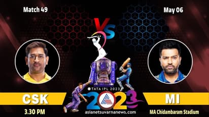 IPL 2023 ಇಂದು ಚೆನ್ನೈ-ಮುಂಬೈ ಹೈವೋಲ್ಟೇಜ್ ಕದನ