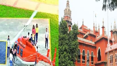 நீலகிரி ஹெலிகாப்டர் சுற்றுலா திட்டத்திற்கு தடை... காரணம் சொன்ன சென்னை உயர்நீதிமன்றம்!!