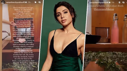 Samantha Ruth Prabhu in Bhutan: Actress enjoys Bhutanese hot stone bath called 'Dotsho'