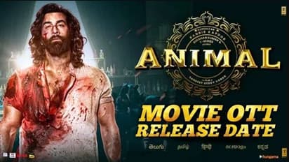 #Animal:'యానిమల్' OTT రిలీజ్ డేట్, బోనస్ గా ఓ భారీ ట్విస్ట్?