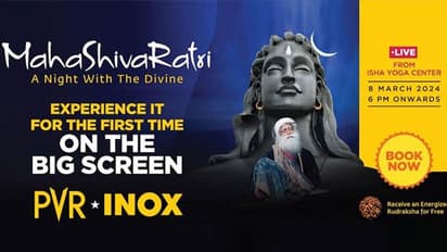 Maha Shivratri | PVR Inox திரையரங்குகளில் ஈஷா மஹாசிவராத்திரி விழா நேரலை!