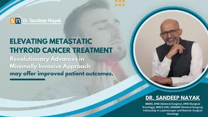 Elevating Metastatic Thyroid Cancer Treatment - Revolutionary Advances in Minimally Invasive Approach 