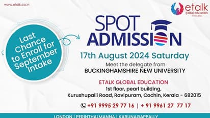 സെപ്റ്റംബർ ഇൻടേക്കിൽ യു.കെയിൽ പഠിക്കാം, സ്പോട്ട് അഡ്മിഷൻ കൊച്ചിയിൽ