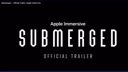 Apple releases trailer of ‘Submerged’: A short film exclusively for Vision Pro users | WATCH
