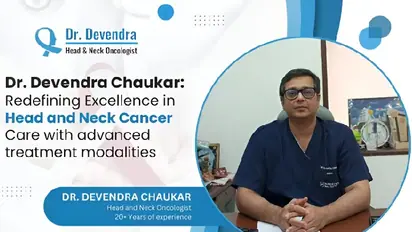 Dr. Devendra Chaukar: Redefining Excellence In Head And Neck Cancer Care With Advanced Treatment Modalities