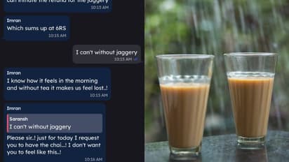 'എങ്ങനെയെങ്കിലും ഈ ചായ കുടിക്ക് സാറേ', കാമുകി തരുമോ ഇത്രയും കെയര്‍? സൊമാറ്റോയുടെ മെസ്സേജ് പങ്കുവച്ച് യുവാവ് 