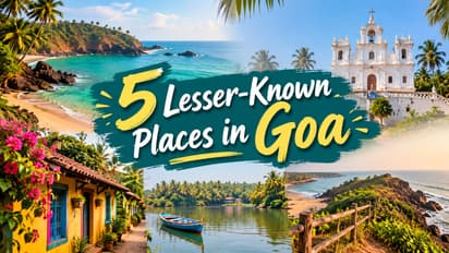 Goa: Tired of Same Tourist Spots? Discover These 5 Lesser-Known Places Instead