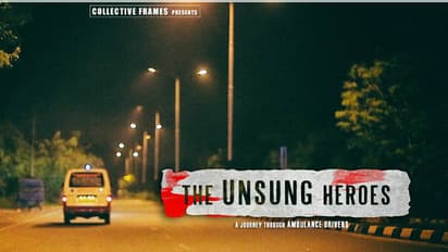 ആംബുലൻസ് ജീവനക്കാരുടെ കഥ പറഞ്ഞ് 'അണ്സംഗ് ഹീറോസ്' ശ്രദ്ധേയമാവുന്നു