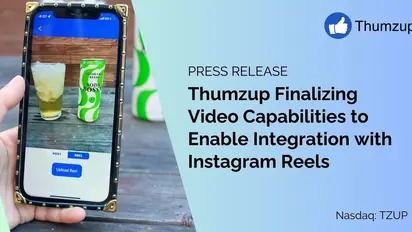 Thumzup Finalizing Video Capabilities to Enable Integration with Instagram Reels