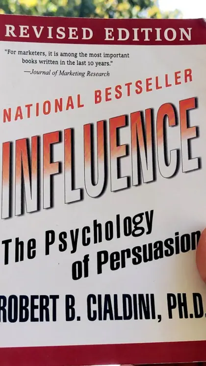 Influence: The Psychology of Persuasion by Robert B. Cialdini