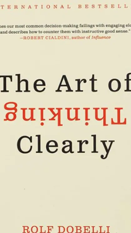 "The Art of Thinking Clearly" by Rolf Dobelli