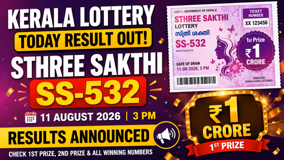 Kerala Lottery Result Today (11/08/2026): Sthree Sakthi SS-532 Winning Numbers Out, Check Rs 1 Crore Winner