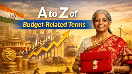 Union Budget 2026 Explained: A to Z Guide to Key Financial Terms Every Indian Must Know